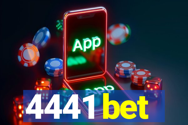 4441 bet